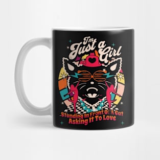 I'm Just A Girl, Standing In Front Of A Cat, Asking It To Love Mug